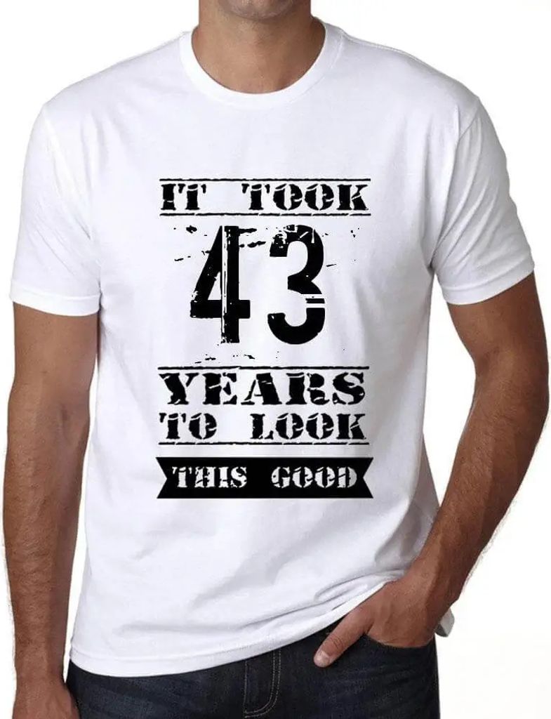 Herren Grafik T-Shirt Es hat 43 Jahre gedauert um so gut auszusehen – It Took 43 Years To Look This Good – Geschenk 43. Geburtstag Jahrestag 43...