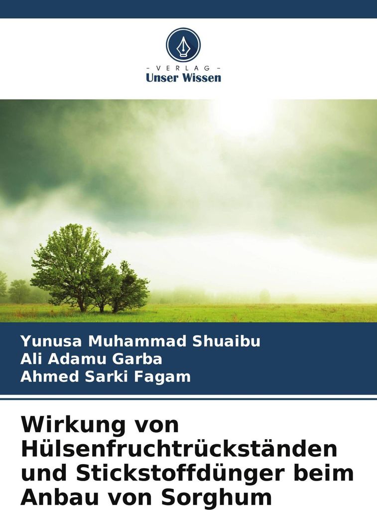 Wirkung von Hülsenfruchtrückständen und Stickstoffdünger beim Anbau von Sorghum