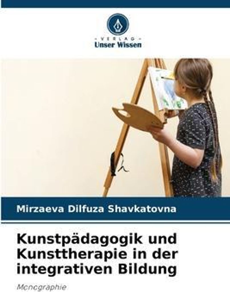 Kunstpädagogik und Kunsttherapie in der integrativen Bildung
