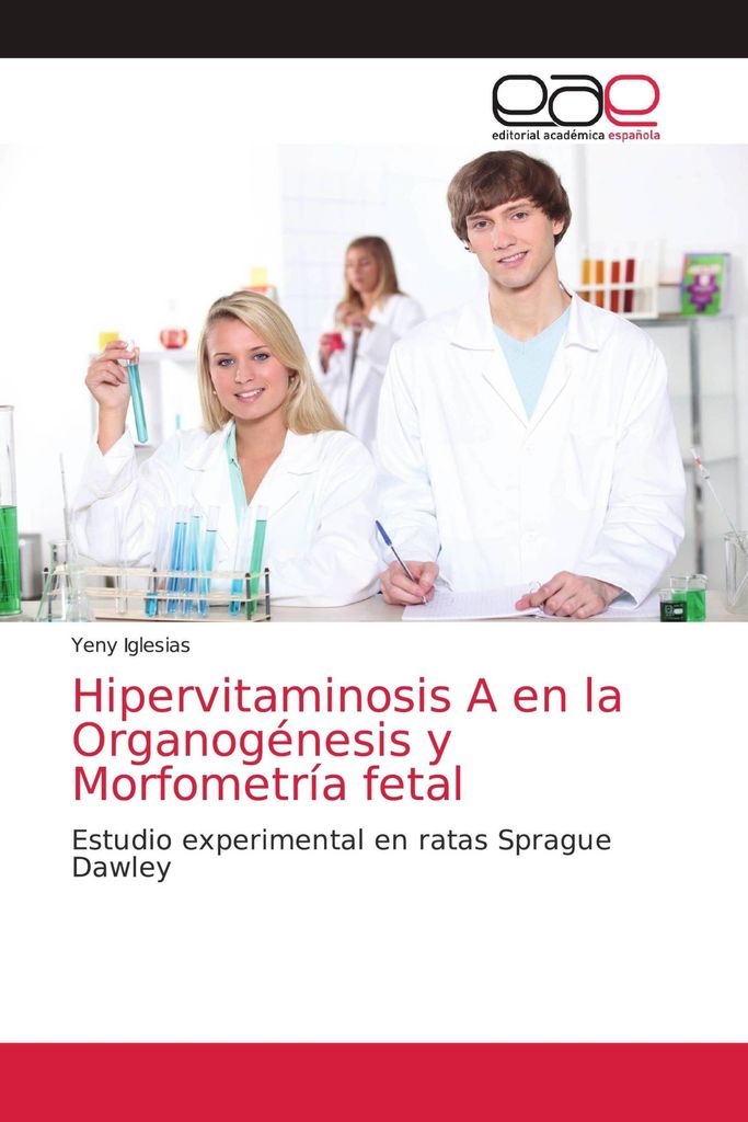 Hipervitaminosis A en la Organogénesis y Morfometría fetal