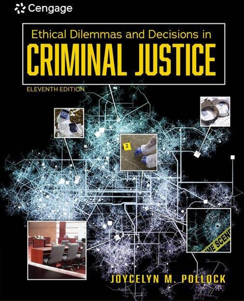 Ethical Dilemmas and Decisions in Criminal Justice