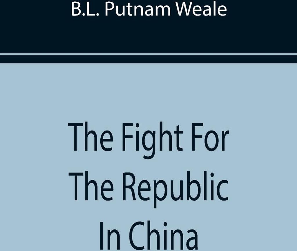 The Fight For The Republic In China