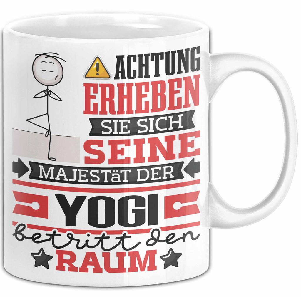 Yogi Geschenk Tasse Lustiger Spruch Erheben Sie Sich Der Yogi Betritt den Raum (Weiß)