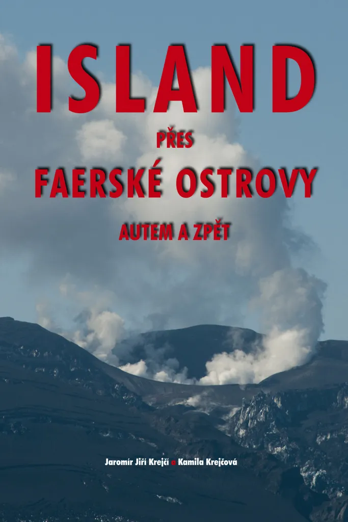 Livre Islande et îles Féroé en voiture par Jaromír Jiří Krejčí - Récit