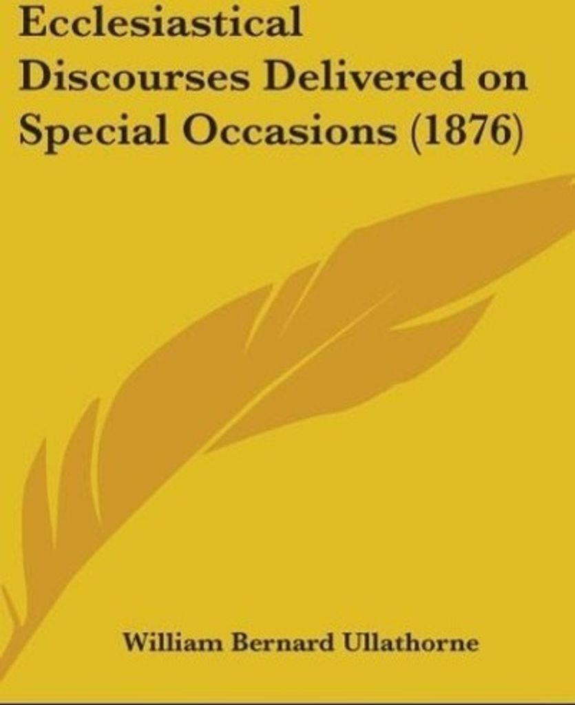 Ecclesiastical Discourses Delivered On Special Occasions (1876)