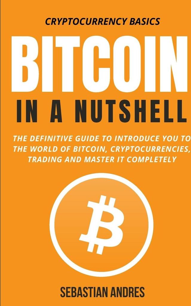 Bitcoin in a Nutshell
