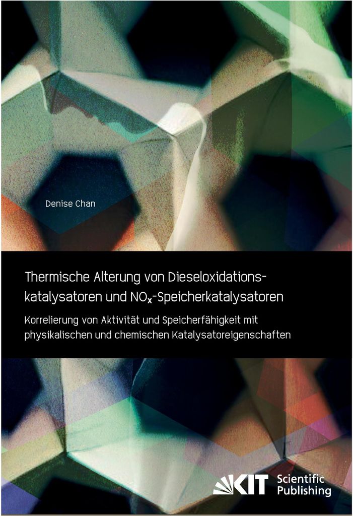 Thermische Alterung von Dieseloxidationskatalysatoren und NOx-Speicherkatalysatoren: Korrelierung von Aktivität und Speicherfähigkeit mit physika...