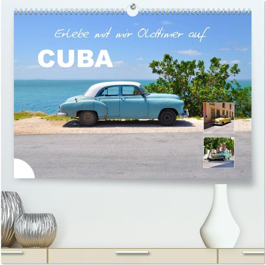 Erlebe mit mir Oldtimer auf Cuba (hochwertiger Premium Wandkalender 2026 DIN A2 quer), Kunstdruck in Hochglanz