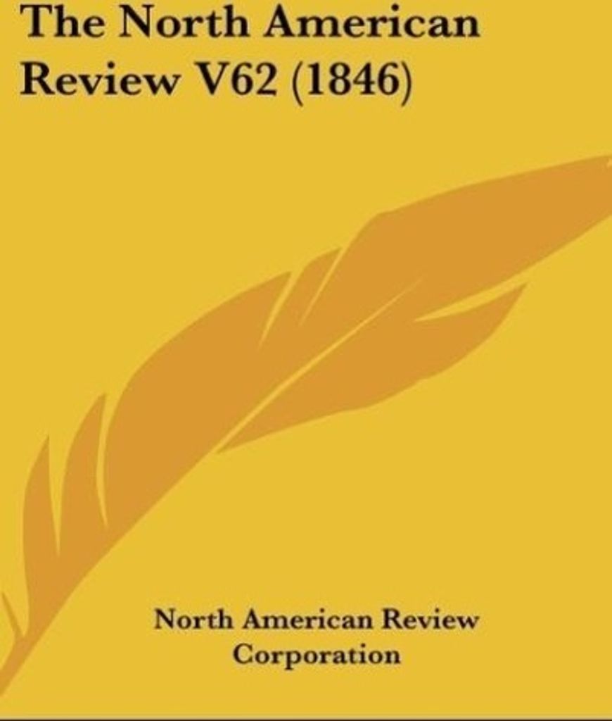 The North American Review V62 (1846)
