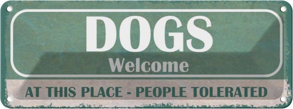 vianmo Blechschild 10x27 cm Dogs welcome People tolerated Tier Haustier