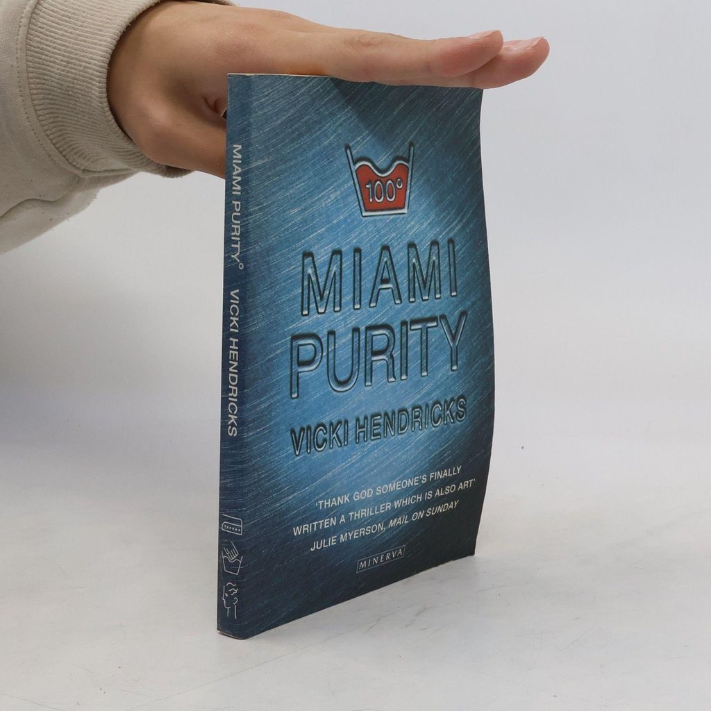 Miami Purity | Vicki Hendricks