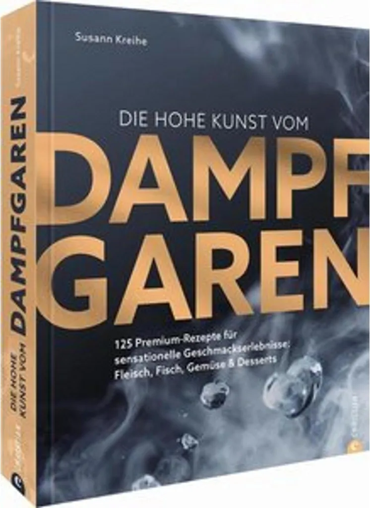 Livre de recettes Die hohe Kunst vom Dampfgaren pour cuisson vapeur