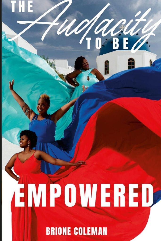 The Audacity To Be Empowered