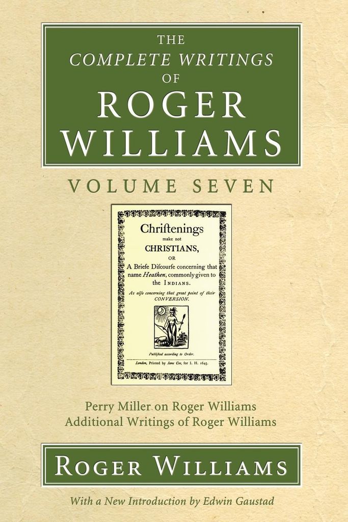 The Complete Writings of Roger Williams, Volume 7