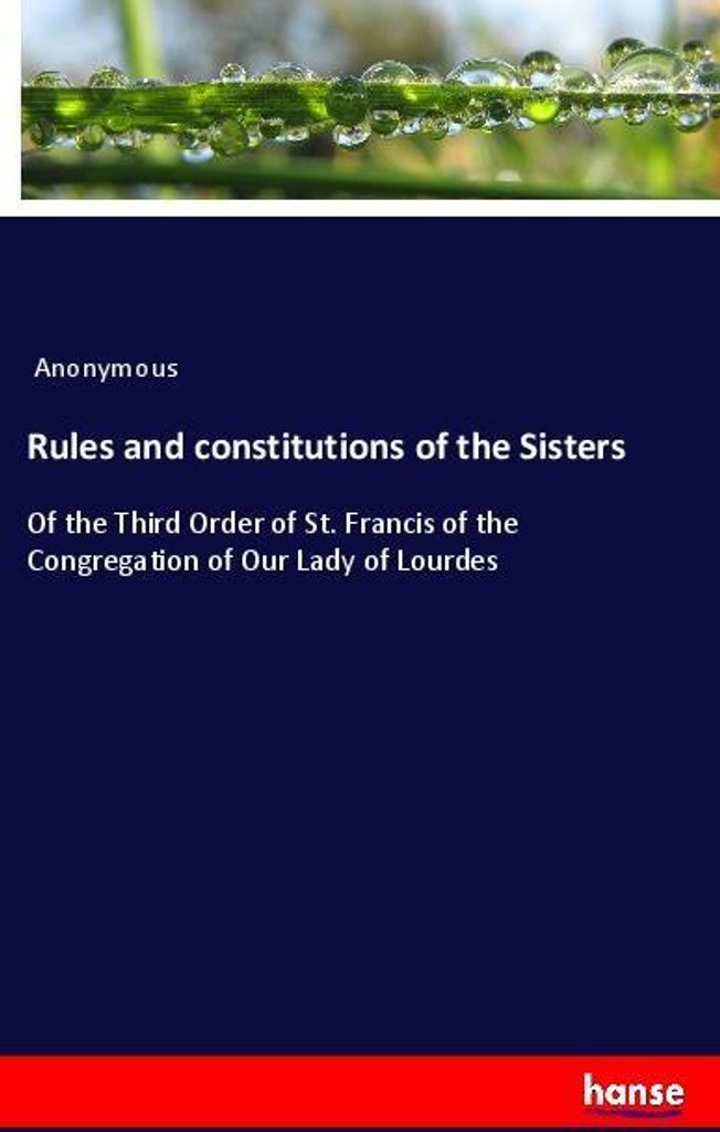 Rules and constitutions of the Sisters