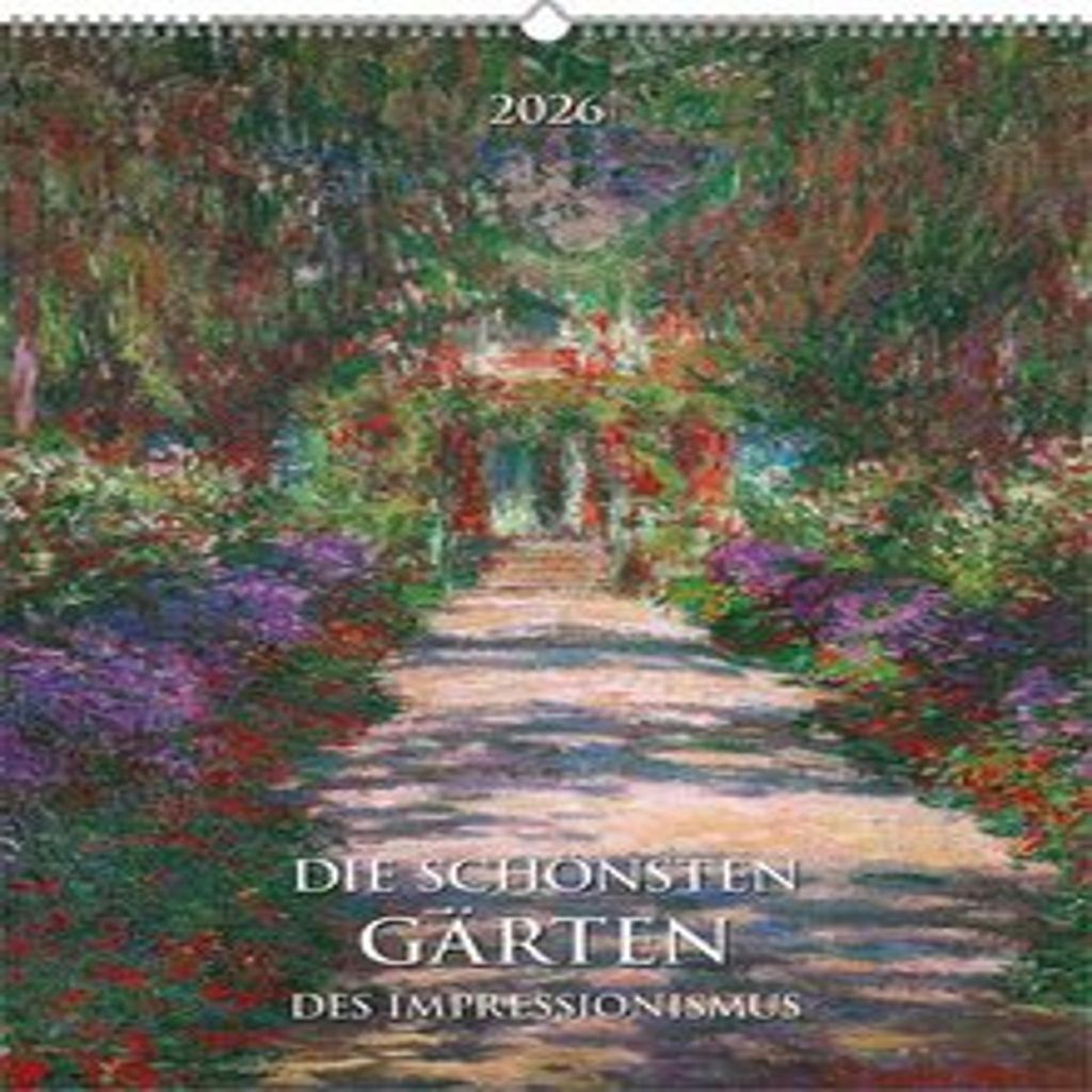 Alpha Edition - Die schönsten Gärten des Impressionismus 2026 - Kunstkalender 42×56 cm mit Meisterwerken von Monet, Renoir, Degas - dekorativer ...