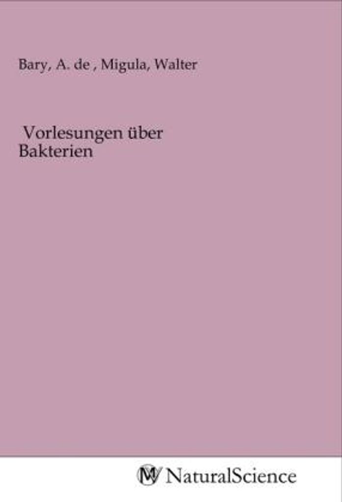 Vorlesungen über Bakterien
