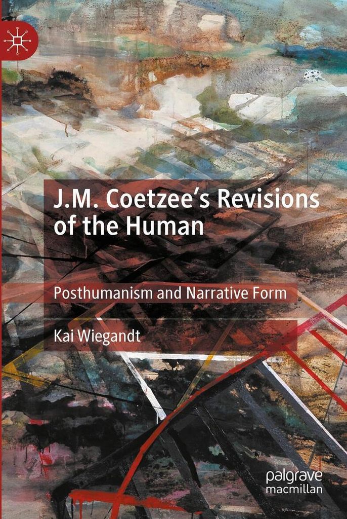 J.M. Coetzee's Revisions of the Human