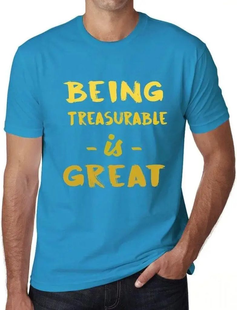 Herren Grafik T-Shirt Wertvoll zu sein ist großartig – Being Treasurable Is Great – Öko-Verantwortlich Vintage Jahrgang Kurzarm Lustige Druck