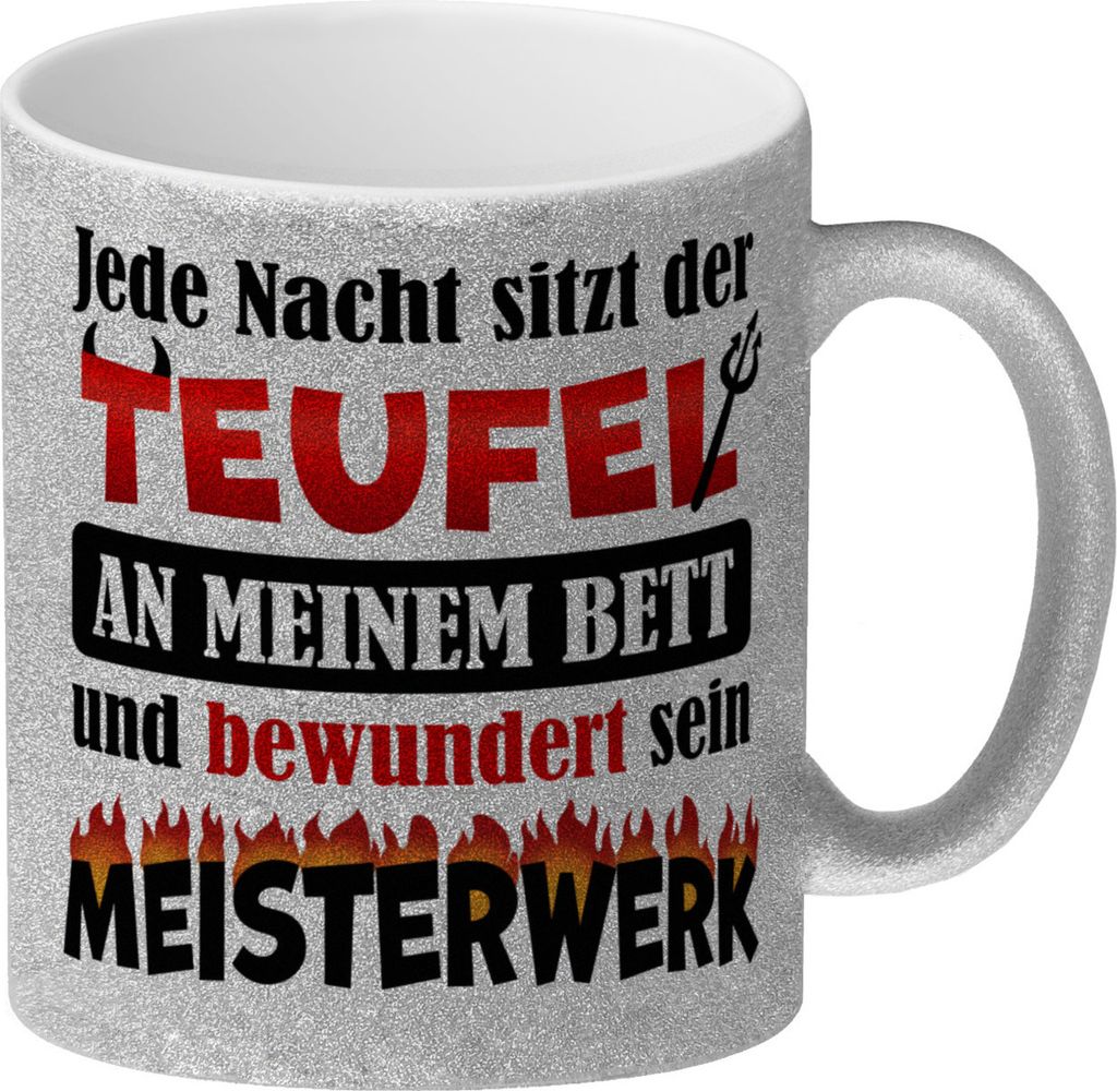 Jede Nacht sitzt der Teufel an meinem Bett... Glitzer-Kaffeebecher