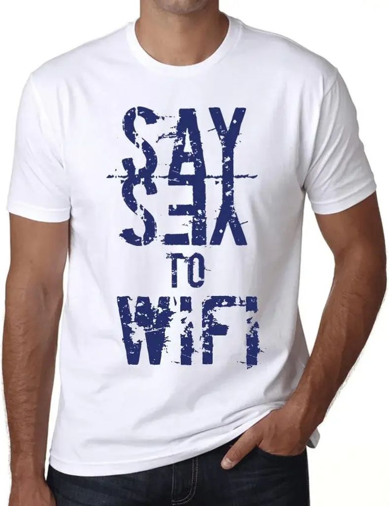Herren Grafik T-Shirt Sag ja zu Wifi – Say Yes To Wifi – Öko-Verantwortlich Vintage Jahrgang Kurzarm Lustige Druck Geburtstag Geschenk Mann