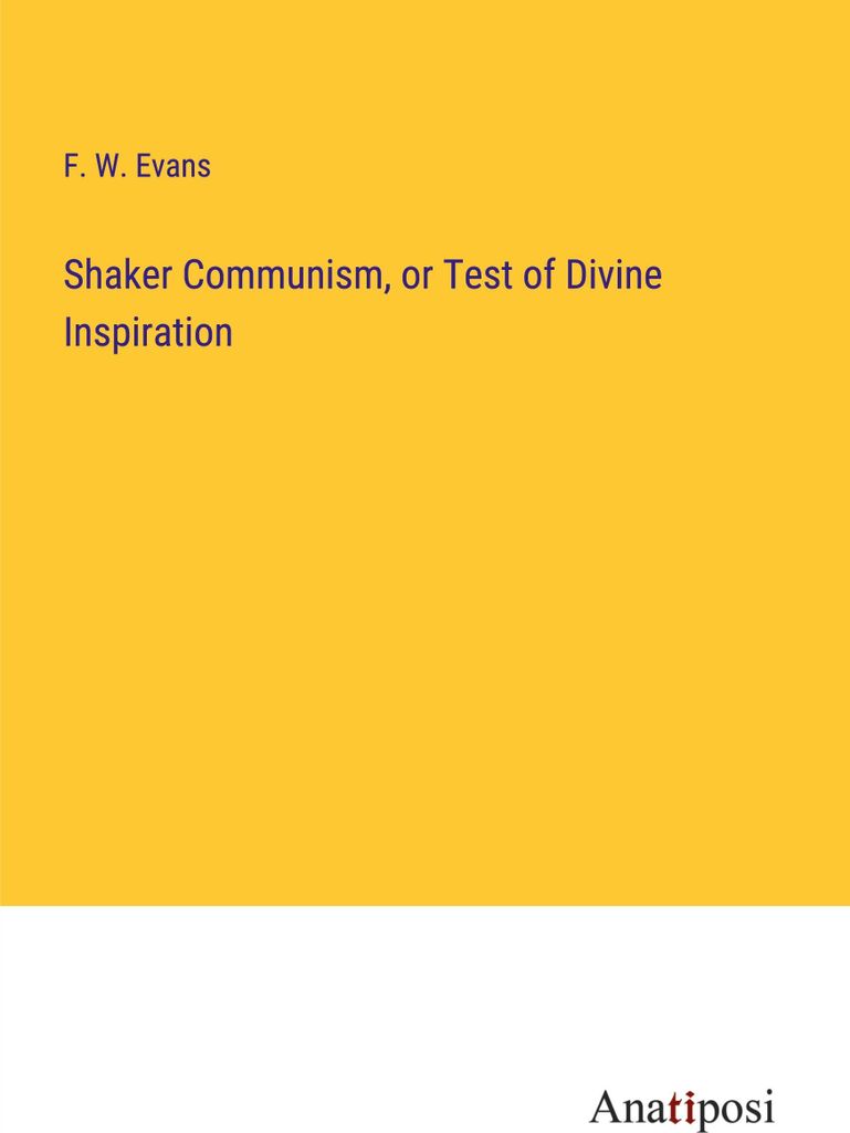 Shaker Communism, or Test of Divine Inspiration