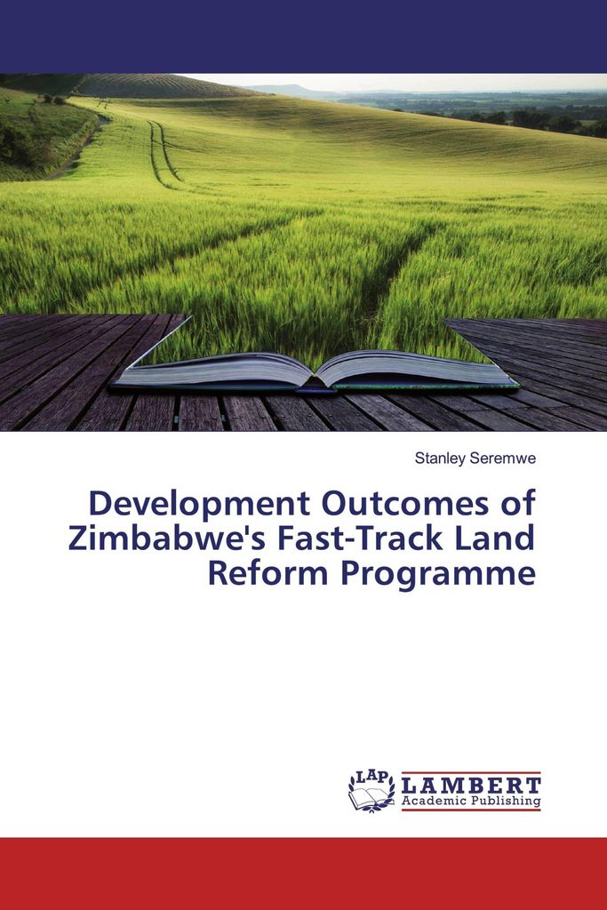 Development Outcomes of Zimbabwe's Fast-Track Land Reform Programme