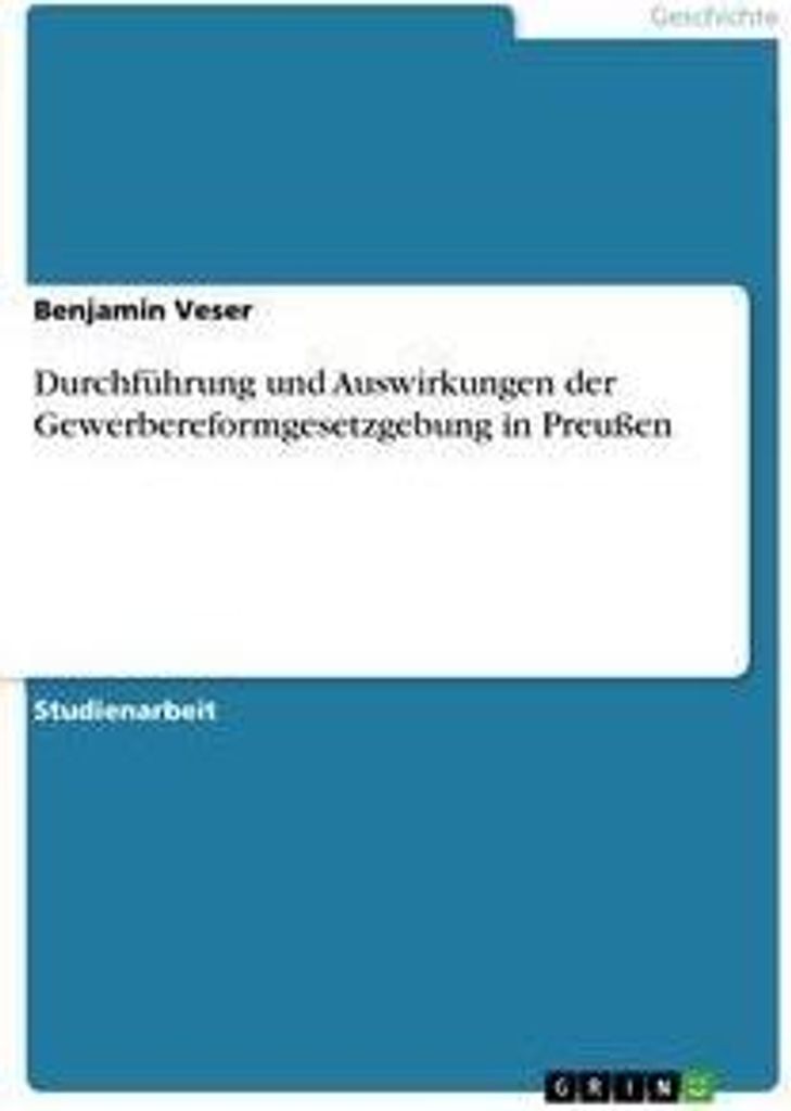 Durchführung und Auswirkungen der Gewerbereformgesetzgebung in Preußen
