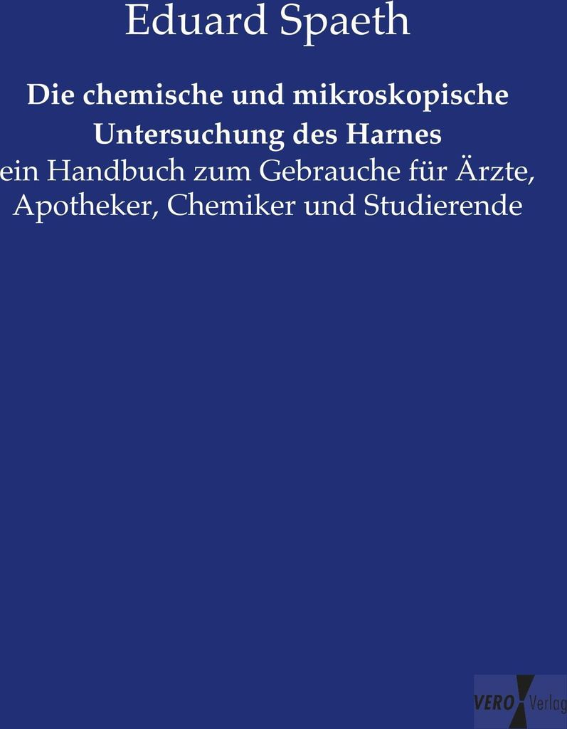 Die chemische und mikroskopische Untersuchung des Harnes