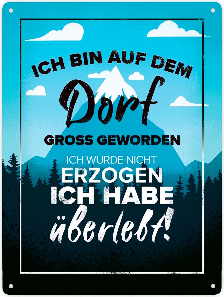 Ich bin auf dem Dorf groß geworden Metallschild XXL in 28x38 cm mit schönem