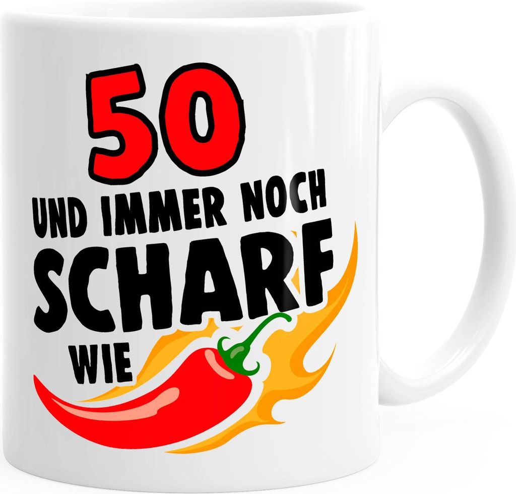 Lustige Kaffee-Tasse Geburtstag 30/40/50/60 und immer noch scharf wie Chilli Spaß Moonworks 50 weiß unisize