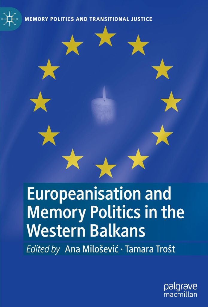 Europeanisation and Memory Politics in the Western Balkans
