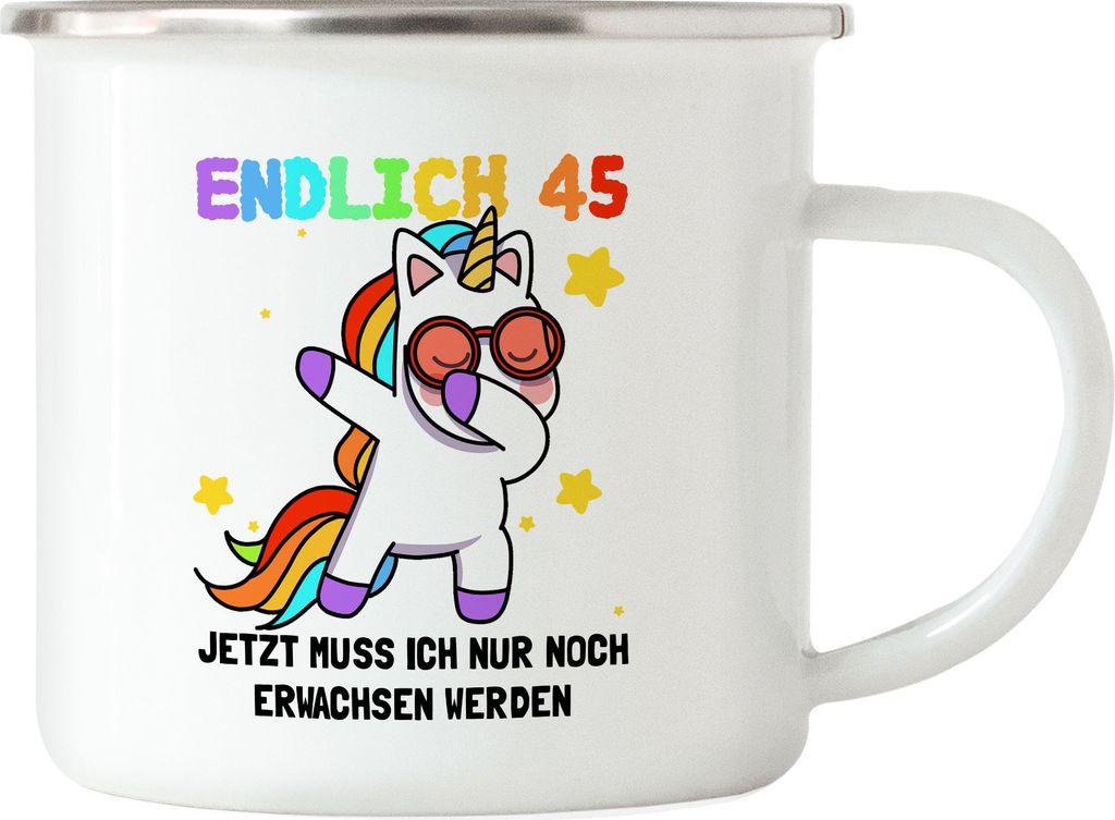 Endlich 45 Emaille Tasse Geburtstag Einhorn Lustig Spruch Frauen Geschenkidee Mädchen 45. Geburtstag 45 Jahre