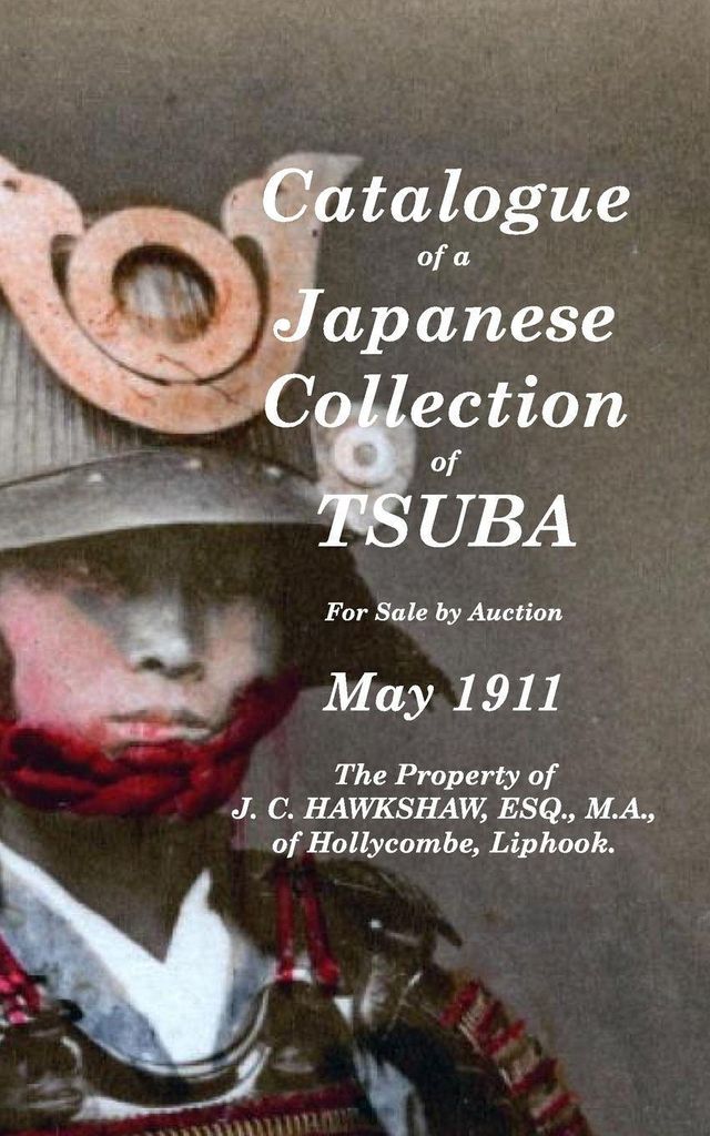 Catalogue of a Japanese Collection of Tsuba forby Auction May 1911
