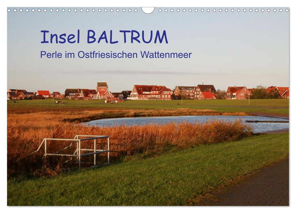 Insel Baltrum, Perle im Ostfriesischen Wattenmeer (Wandkalender 2027 DIN A3 quer), CALVENDO Monatskalender