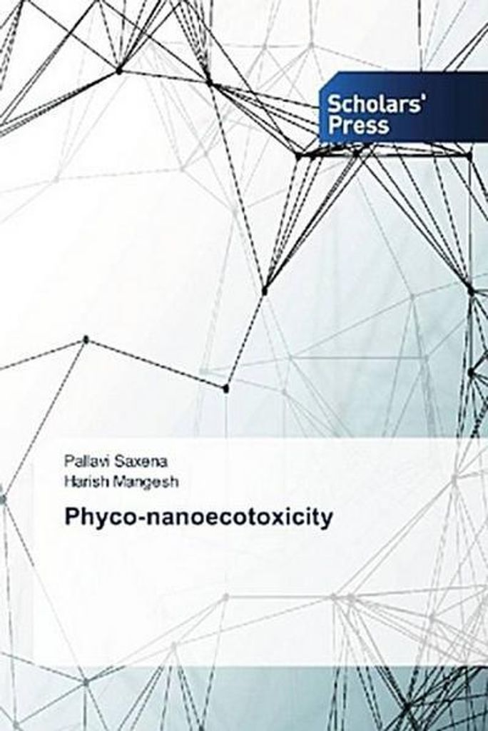 Saxena, P: Phyco-nanoecotoxicity