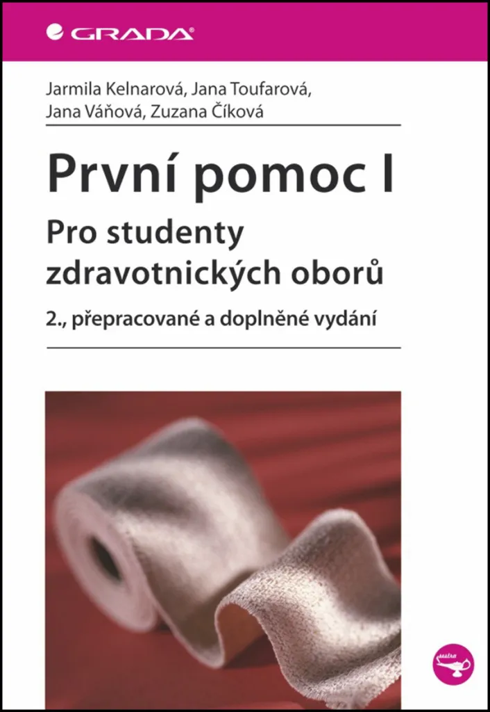 První pomoc I Jarmila Kelnarová Livre de Premiers Secours pour Étudiants