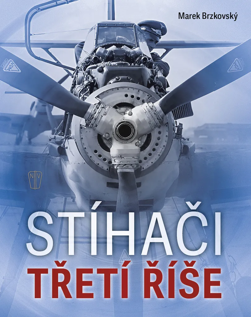 Stíhači třetí říše par Marek Brzkovský - Livre Historique de l'Aviation