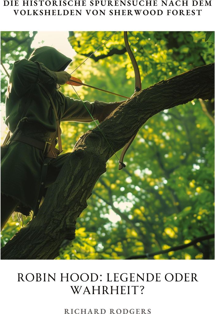 Robin Hood: Legende oder Wahrheit?