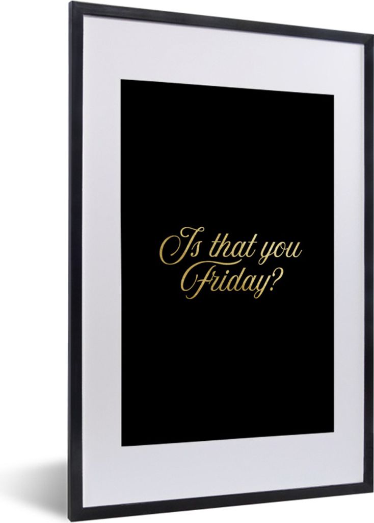 MuchoWow Gerahmtes Poster Zitat - Freitag - Gold - Schwarz 40x60 cm - Poster mit Schwarzem Bilderrahmen Wandposter Rahmen Foto Bilder - Poster in...