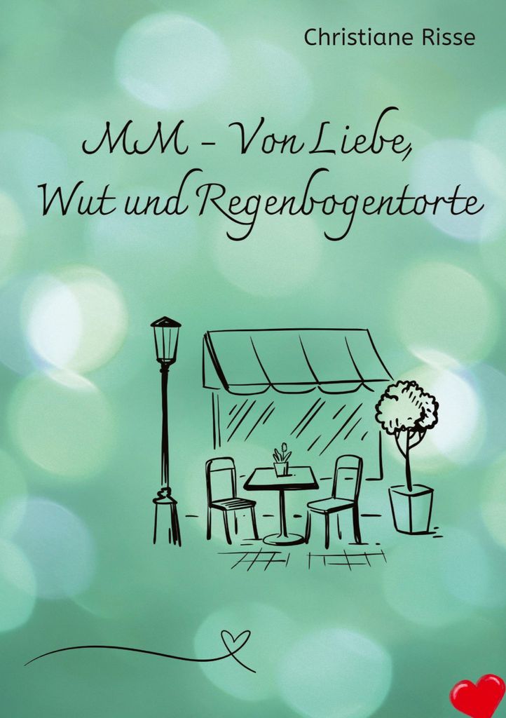 MM - Von Liebe, Wut und Regenbogentorte