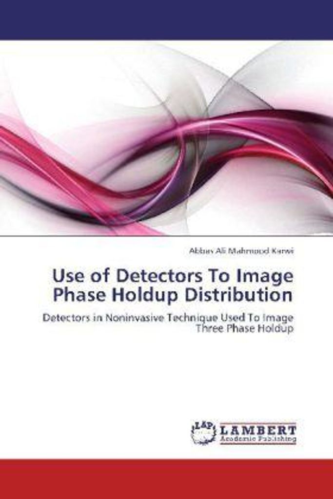Karwi, A: Use of Detectors To Image Phase Holdup Distributio