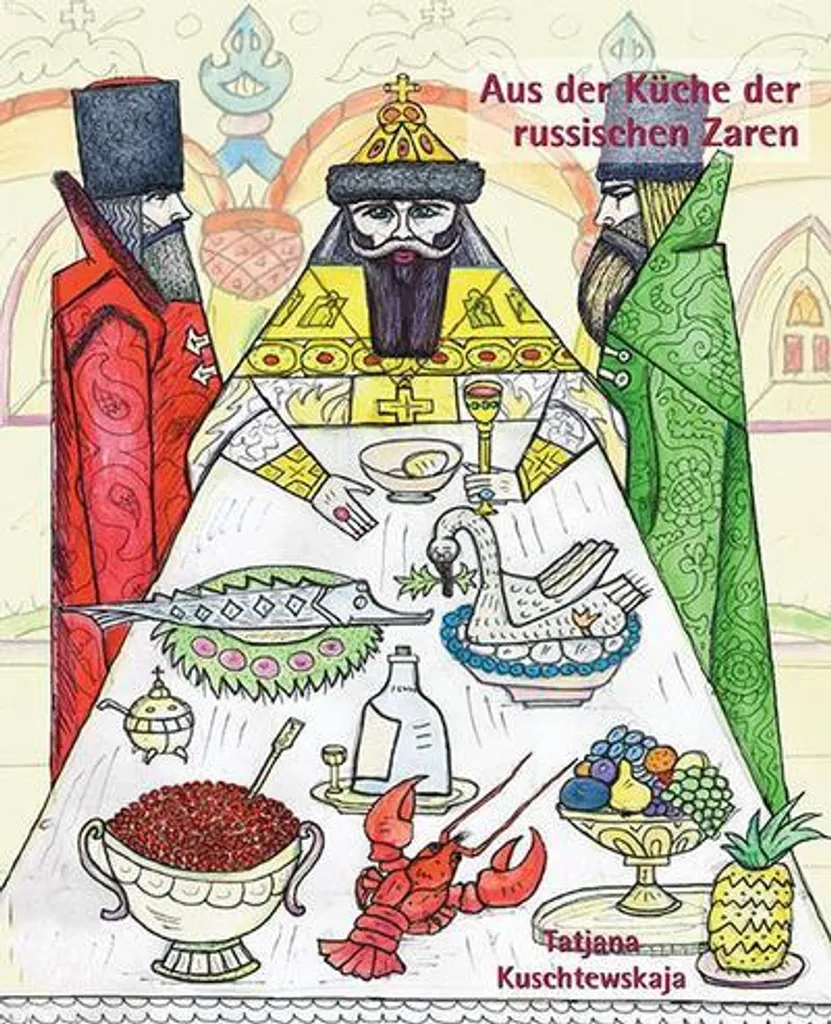 Livre de cuisine des Tsars russes recettes impériales de grande tradition