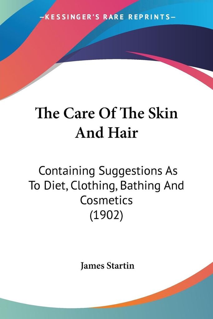 The Care Of The Skin And Hair