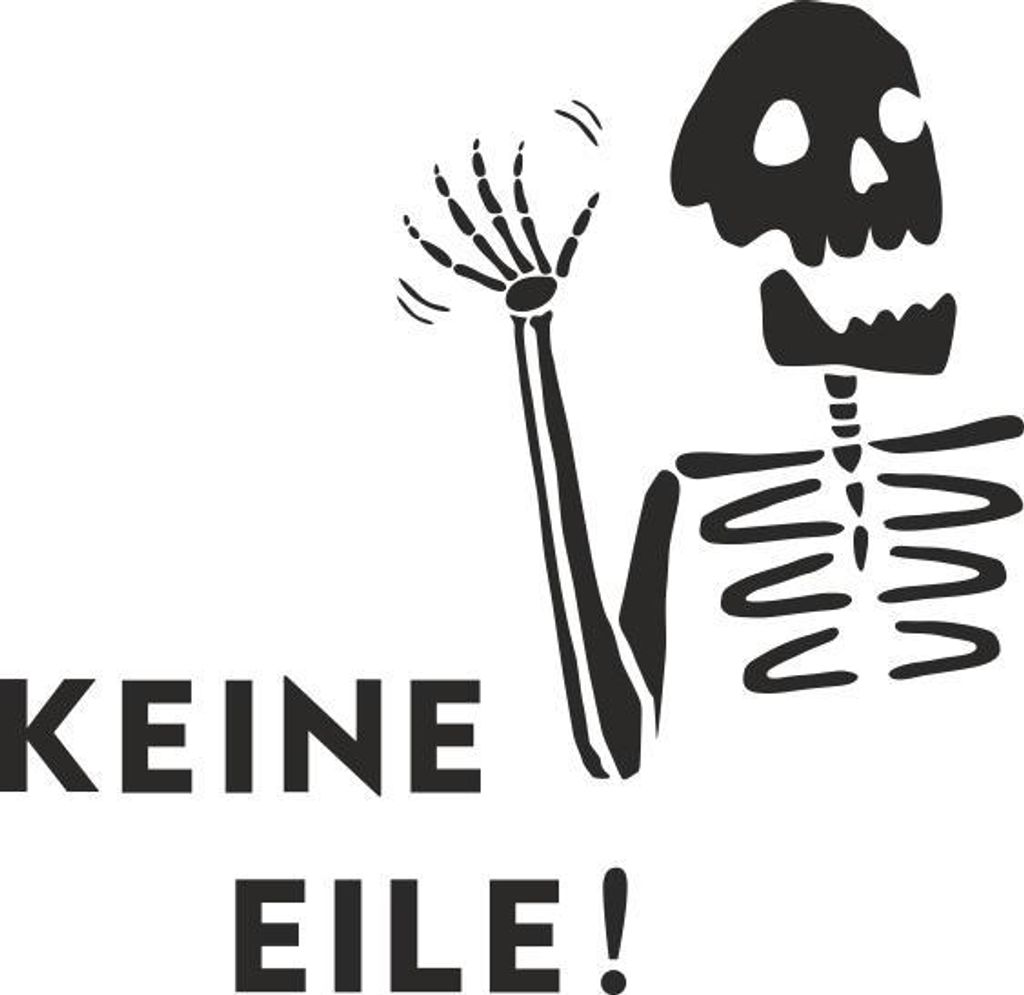 KFZ-Aufkleber, Autoaufkleber, Skelett, "Keine Eile", Spruch, lustig