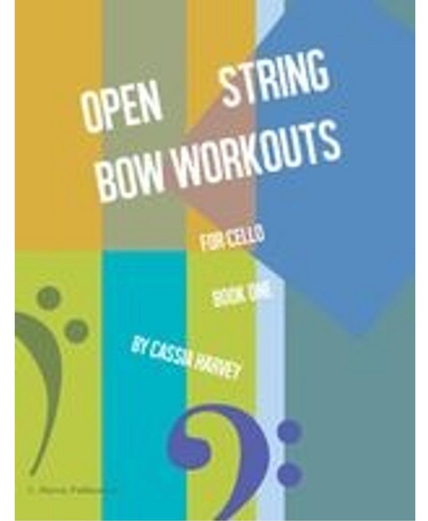Open String Bow Workouts for Cello, Book One