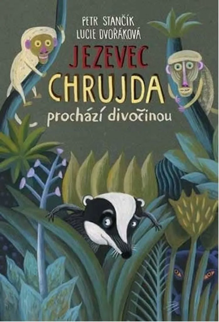 Jezevec Chrujda prochází divočinou - Album Jeunesse de Petr Stančík