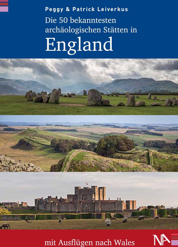 Die 50 bekanntesten archäologischen Stätten in England mit Ausflügen nach Wales
