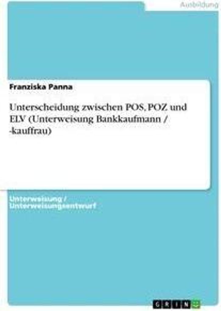Unterscheidung zwischen POS, POZ und ELV (Unterweisung Bankkaufmann / -kauffrau)
