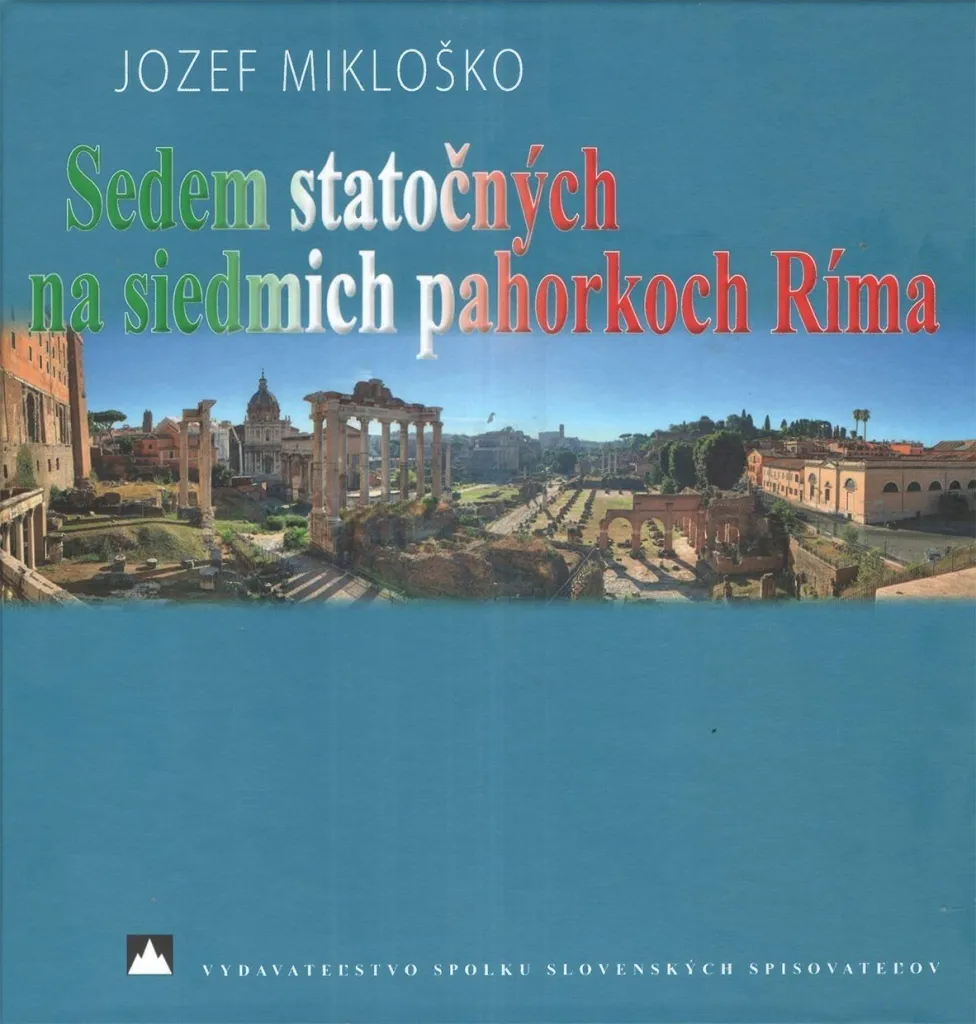 Sedem statočných na siedmich pahorkoch Ríma par Jozef Mikloško Broché